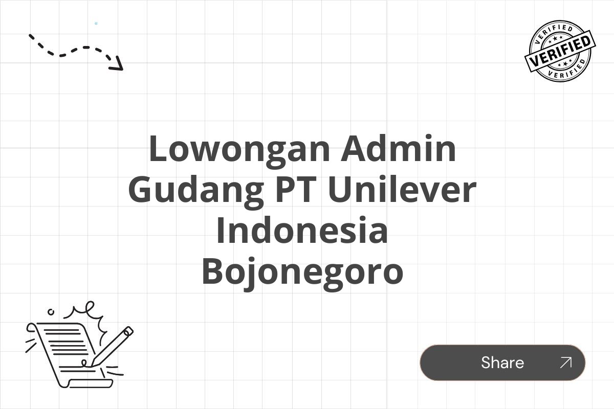 Lowongan Admin Gudang PT Unilever Indonesia Bojonegoro