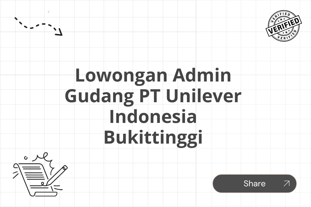 Lowongan Admin Gudang PT Unilever Indonesia Bukittinggi