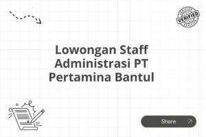 Lowongan Staff Administrasi PT Pertamina Bantul