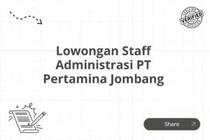 Lowongan Staff Administrasi PT Pertamina Jombang