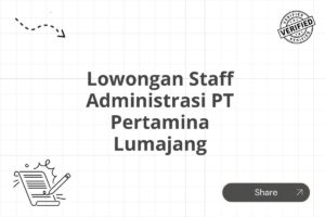 Lowongan Staff Administrasi PT Pertamina Lumajang