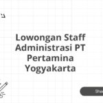 Lowongan Staff Administrasi PT Pertamina Yogyakarta