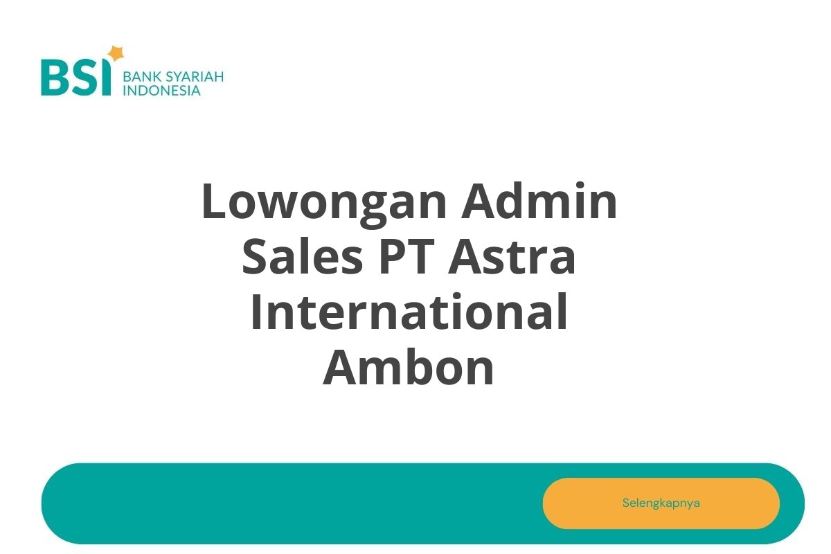 Lowongan Admin Sales PT Astra International Ambon