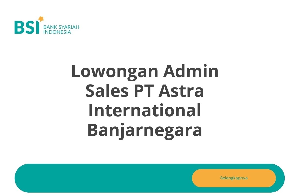 Lowongan Admin Sales PT Astra International Banjarnegara