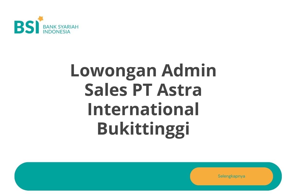 Lowongan Admin Sales PT Astra International Bukittinggi