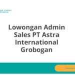 Lowongan Admin Sales PT Astra International Grobogan