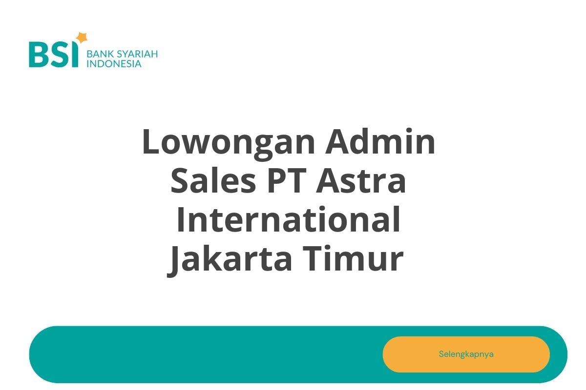 Lowongan Admin Sales PT Astra International Jakarta Timur