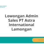 Lowongan Admin Sales PT Astra International Lamongan