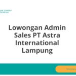 Lowongan Admin Sales PT Astra International Lampung