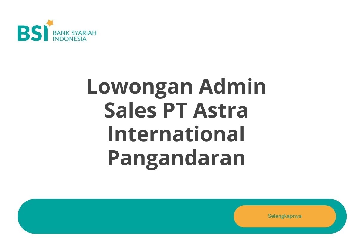 Lowongan Admin Sales PT Astra International Pangandaran