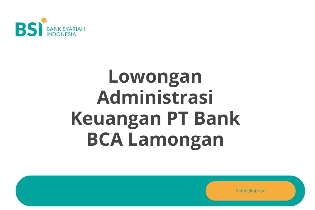 Lowongan Administrasi Keuangan PT Bank BCA Lamongan