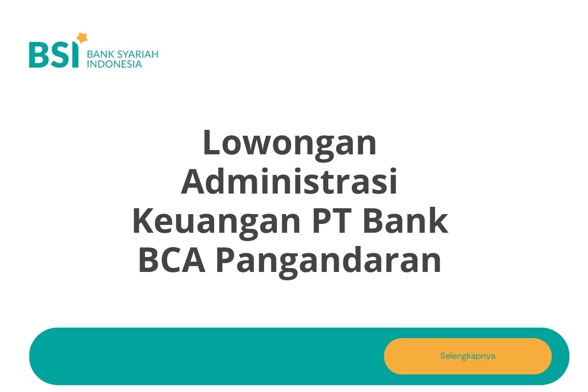 Lowongan Administrasi Keuangan PT Bank BCA Pangandaran