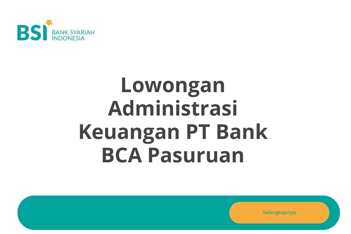 Lowongan Administrasi Keuangan PT Bank BCA Pasuruan