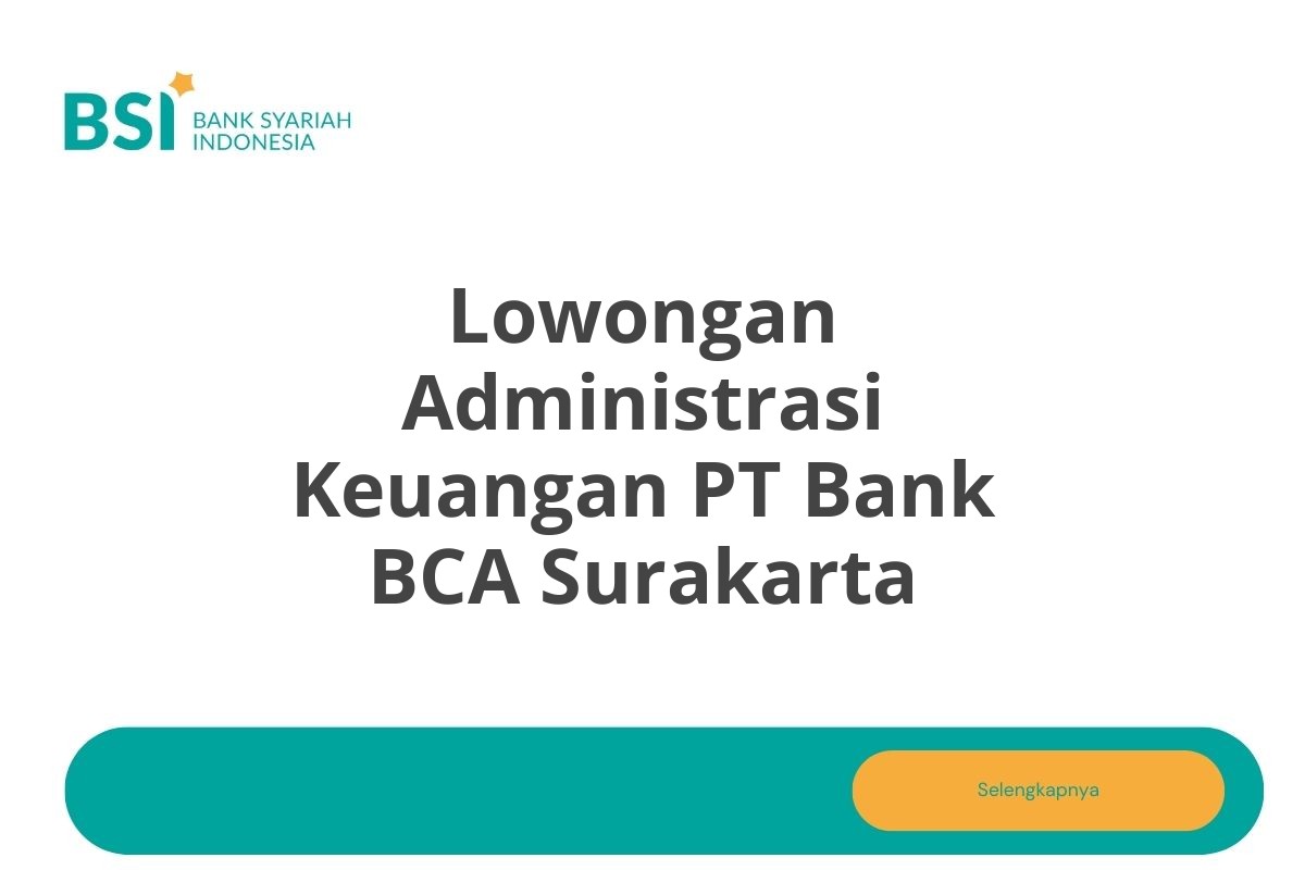 Lowongan Administrasi Keuangan PT Bank BCA Surakarta