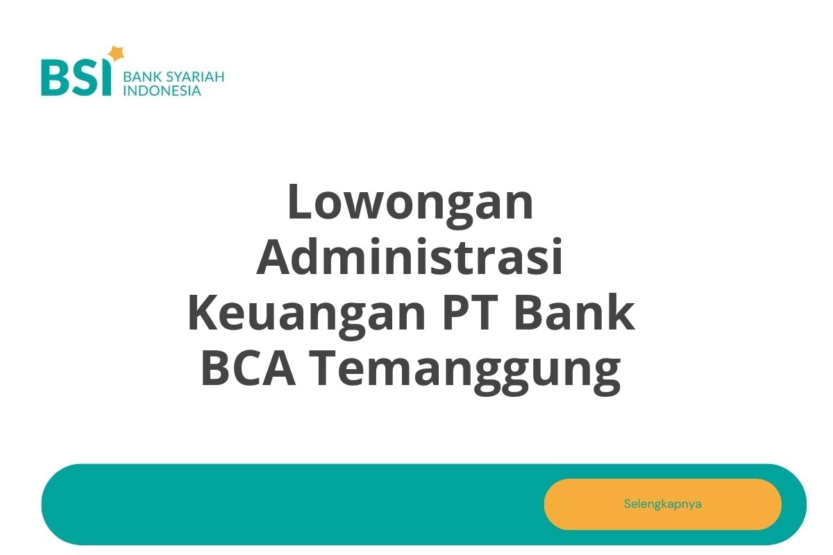 Lowongan Administrasi Keuangan PT Bank BCA Temanggung