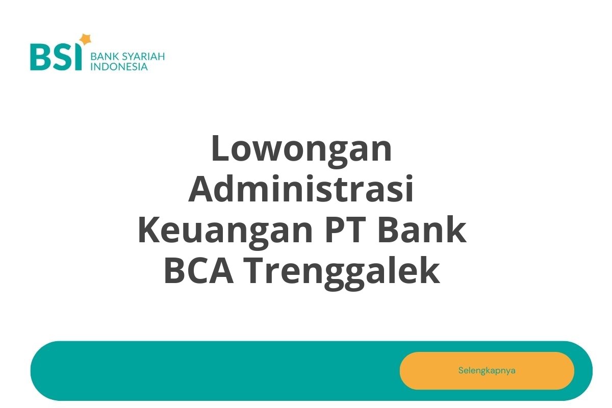 Lowongan Administrasi Keuangan PT Bank BCA Trenggalek