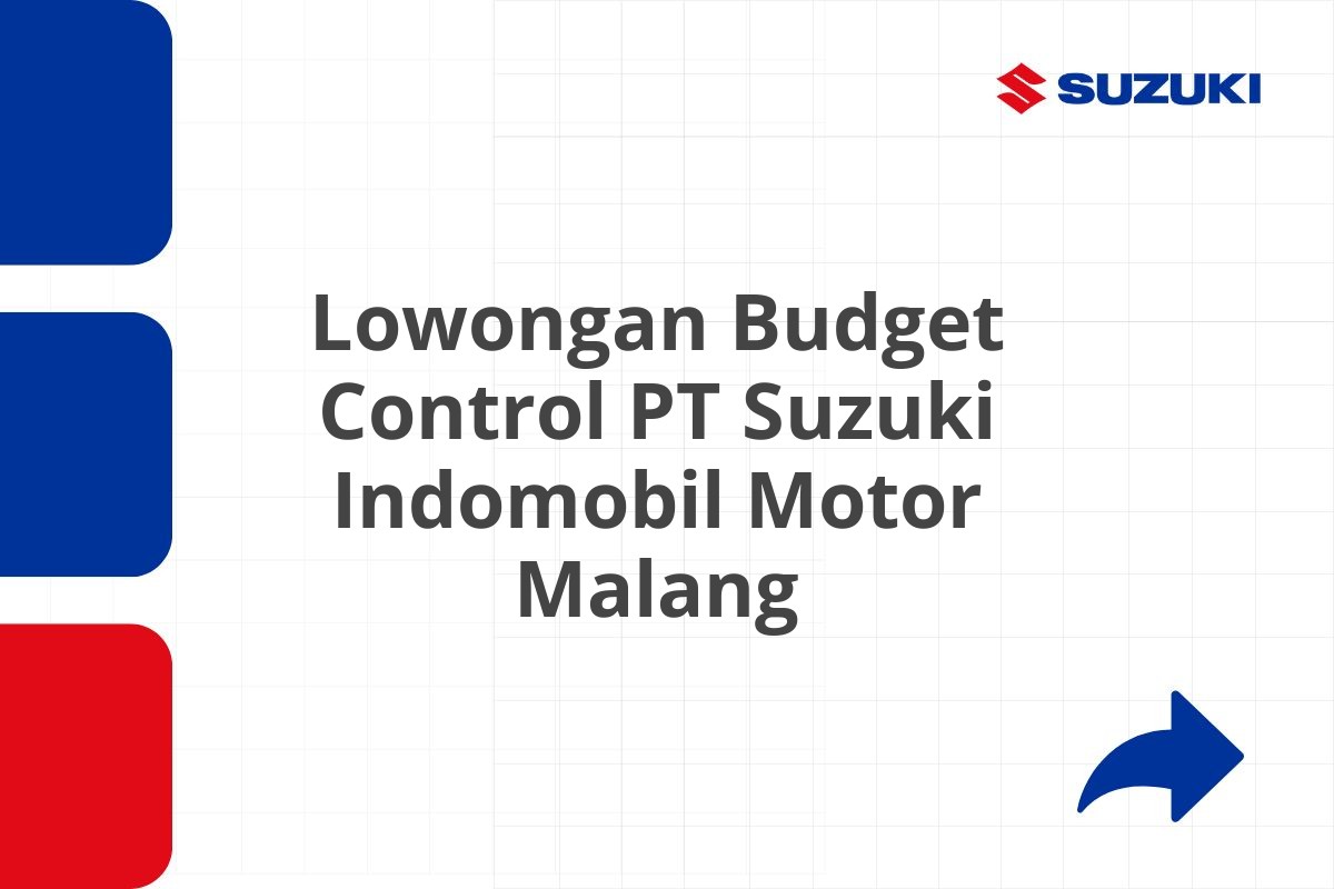 Lowongan Budget Control PT Suzuki Indomobil Motor Malang