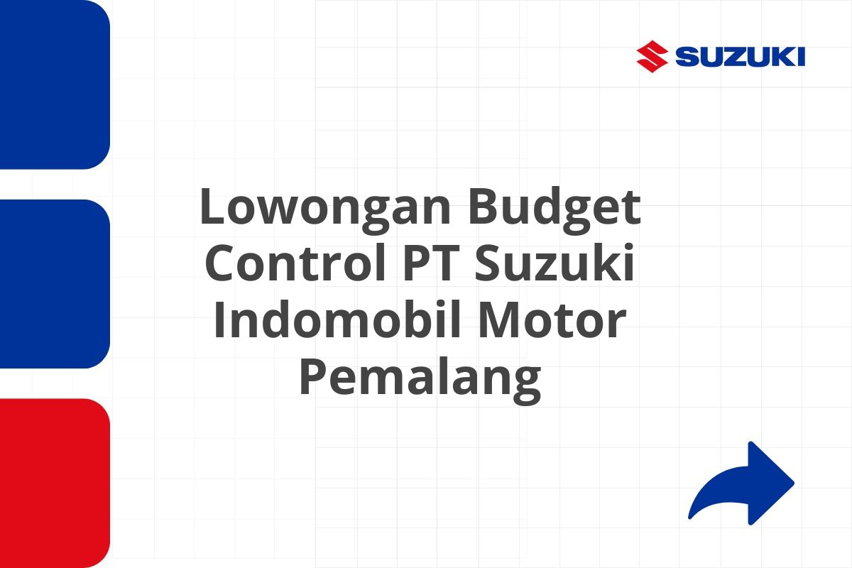 Lowongan Budget Control PT Suzuki Indomobil Motor Pemalang