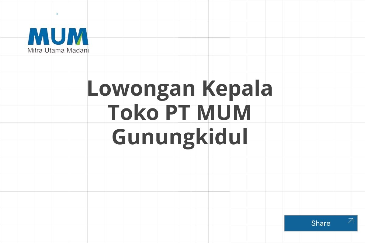 Lowongan Kepala Toko PT MUM Gunungkidul