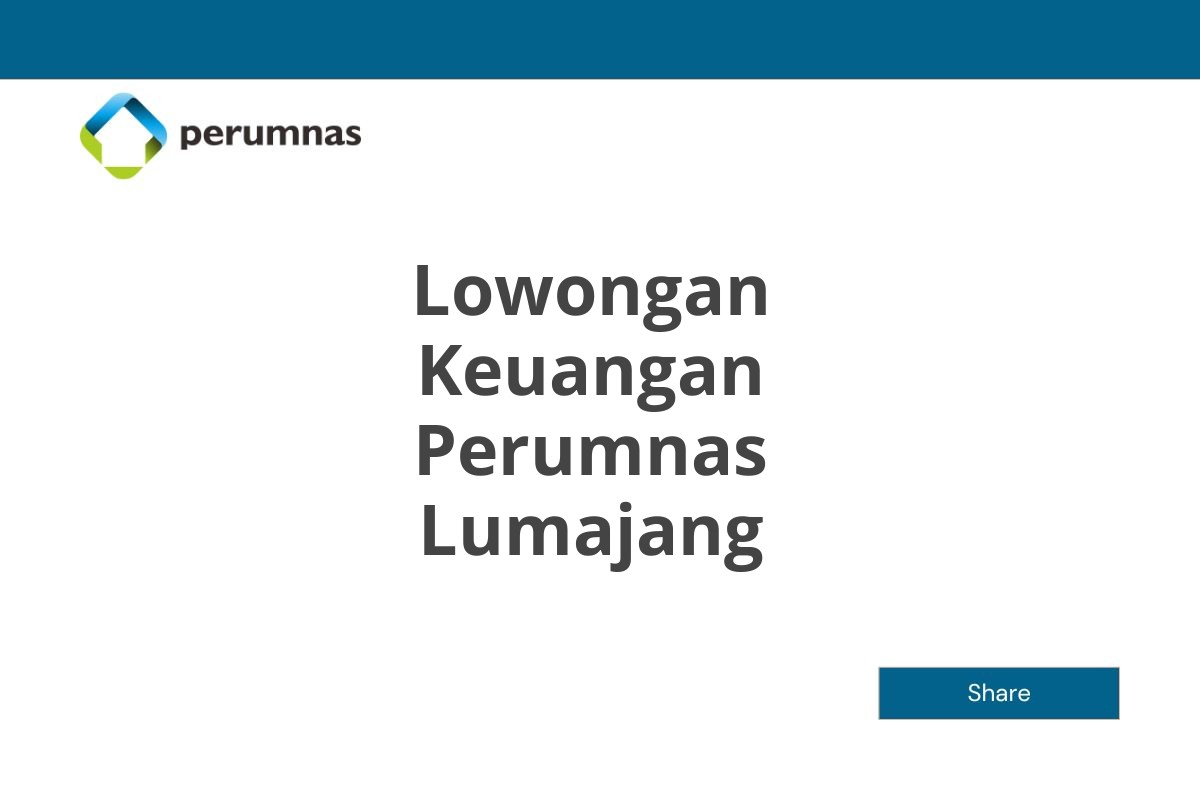 Lowongan Keuangan Perumnas Lumajang