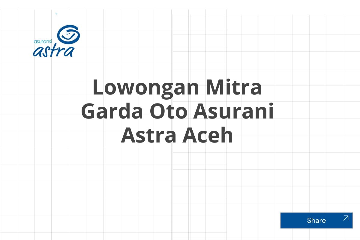 Lowongan Mitra Garda Oto Asurani Astra Aceh