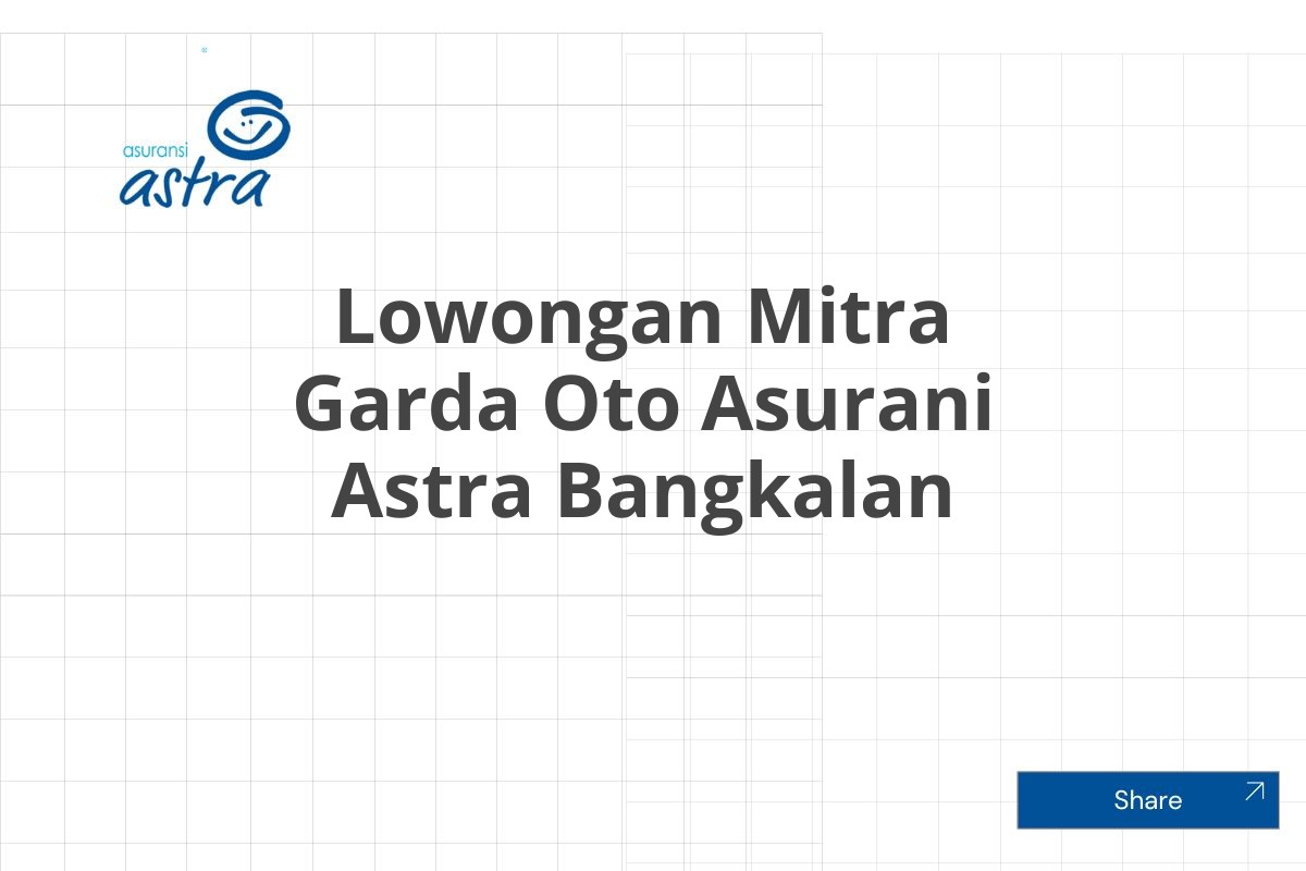 Lowongan Mitra Garda Oto Asurani Astra Bangkalan