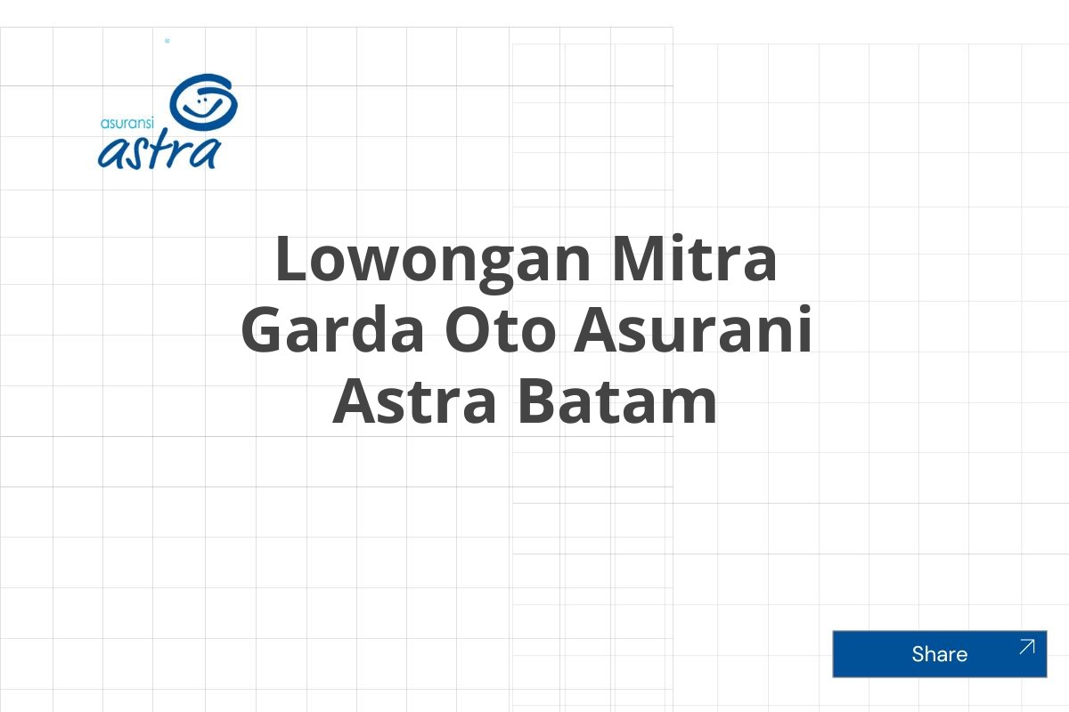 Lowongan Mitra Garda Oto Asurani Astra Batam