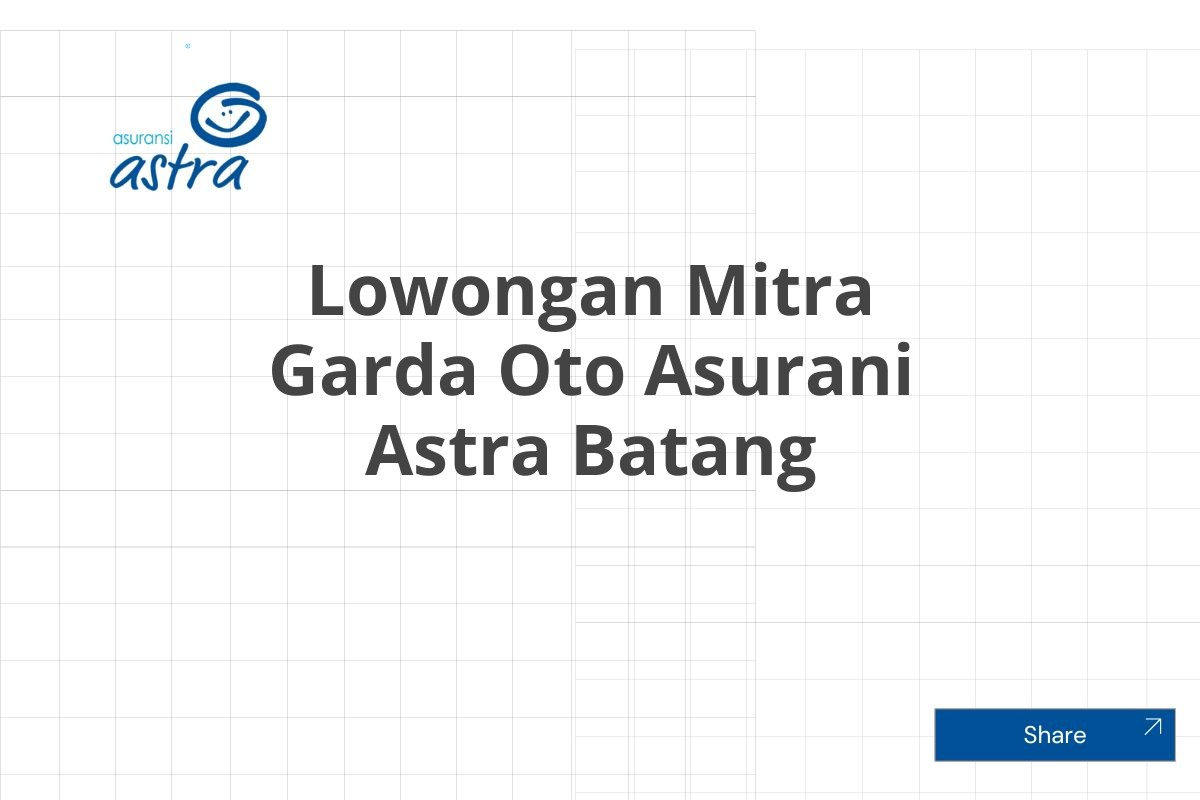 Lowongan Mitra Garda Oto Asurani Astra Batang