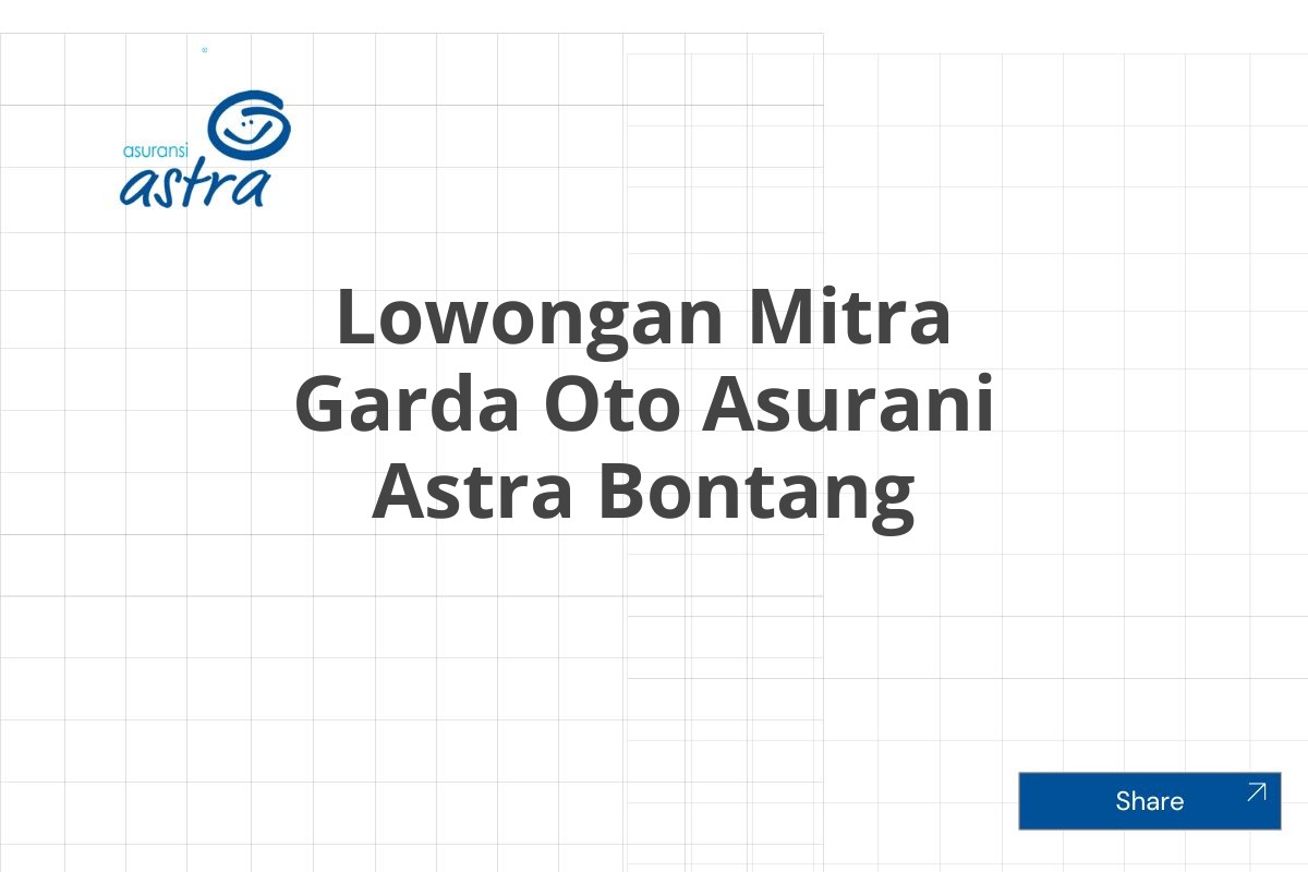 Lowongan Mitra Garda Oto Asurani Astra Bontang