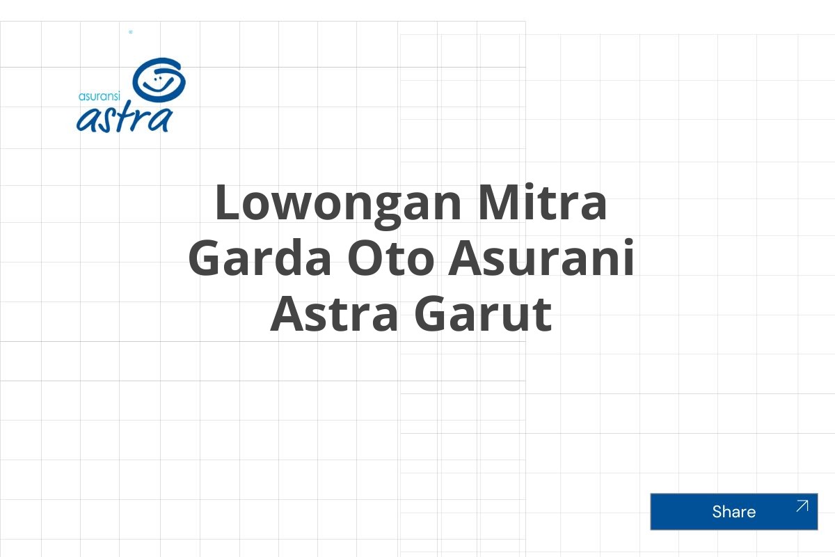 Lowongan Mitra Garda Oto Asurani Astra Garut