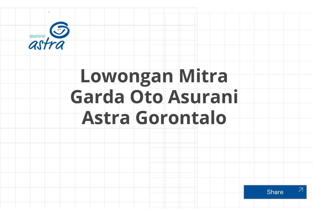 Lowongan Mitra Garda Oto Asurani Astra Gorontalo