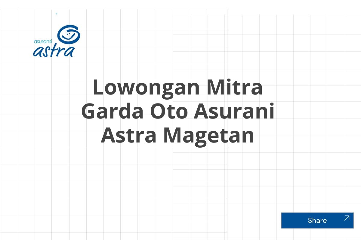 Lowongan Mitra Garda Oto Asurani Astra Magetan