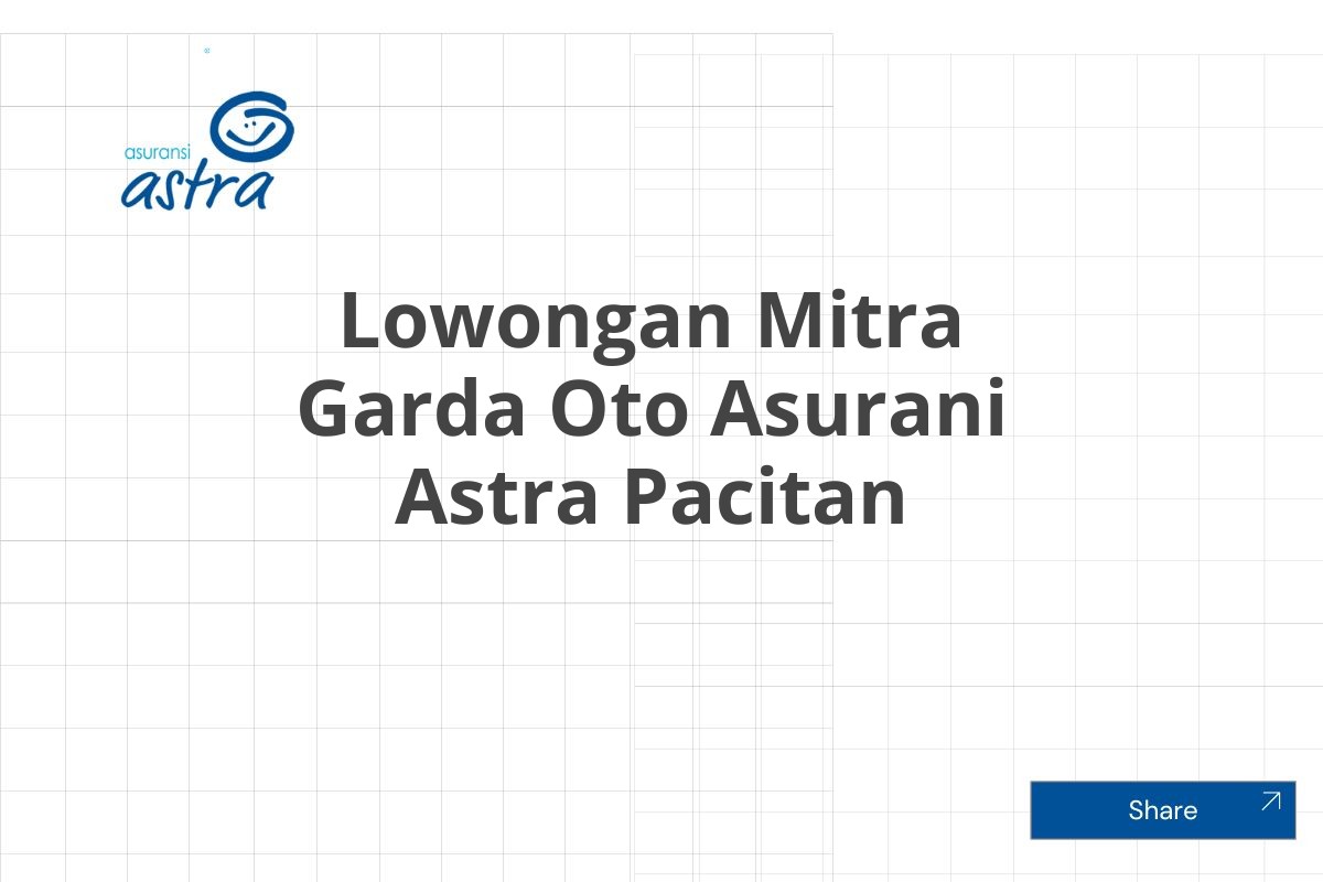 Lowongan Mitra Garda Oto Asurani Astra Pacitan