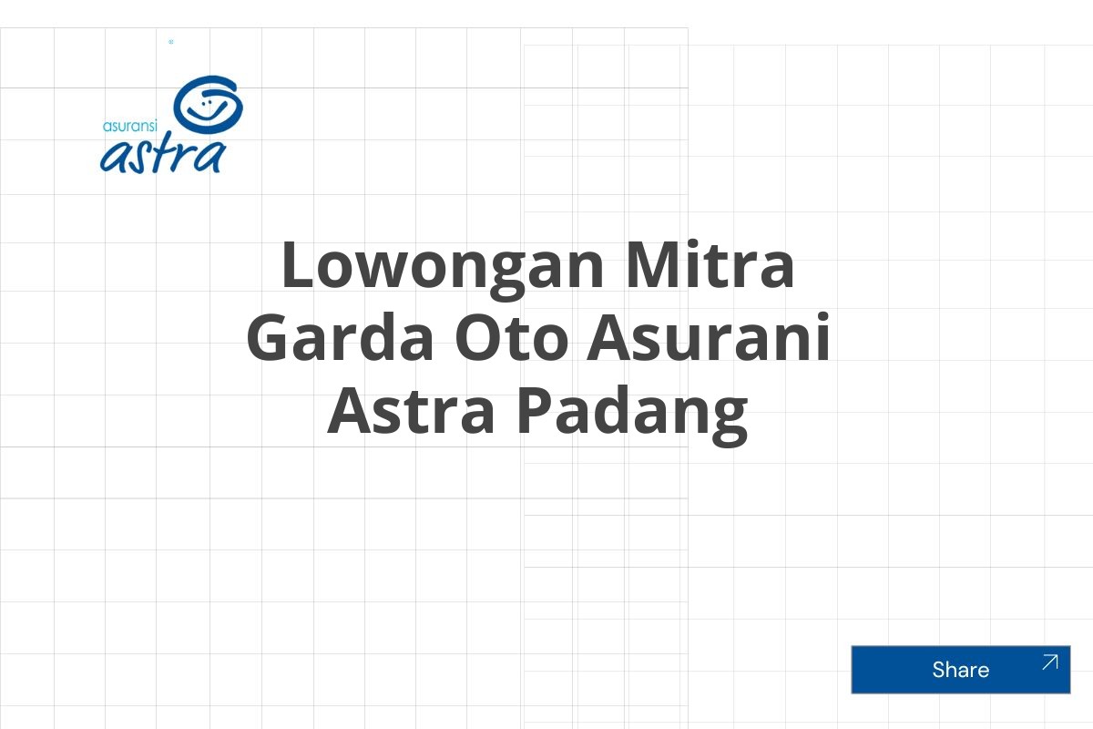 Lowongan Mitra Garda Oto Asurani Astra Padang