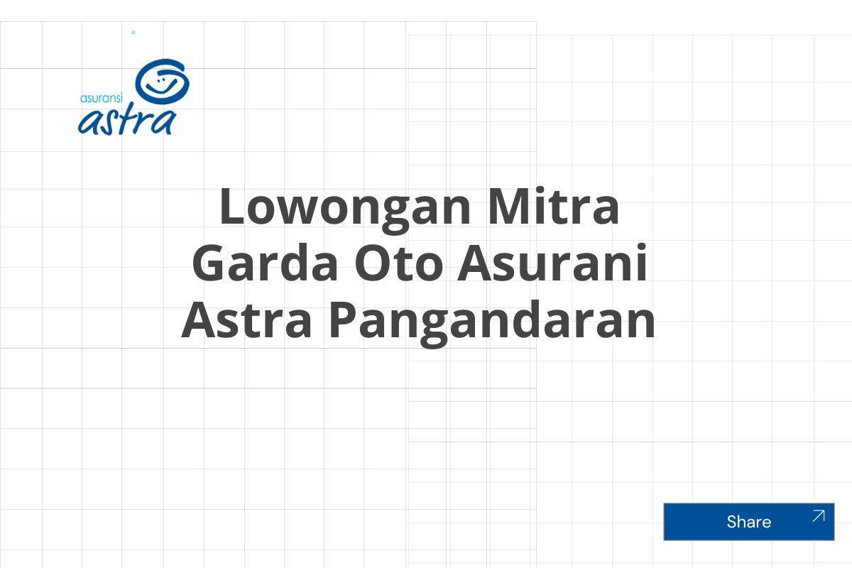 Lowongan Mitra Garda Oto Asurani Astra Pangandaran