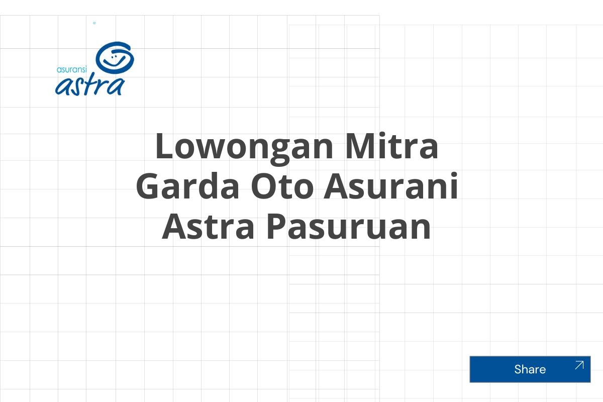 Lowongan Mitra Garda Oto Asurani Astra Pasuruan