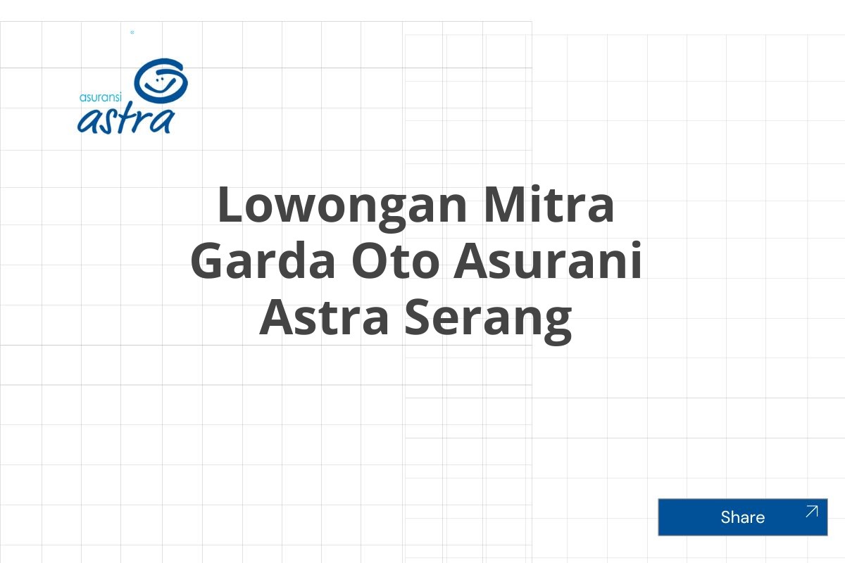 Lowongan Mitra Garda Oto Asurani Astra Serang