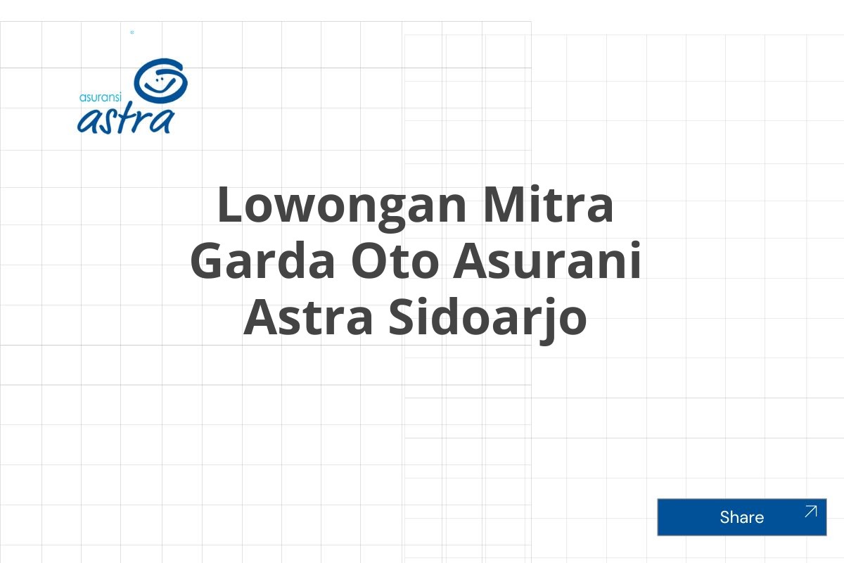 Lowongan Mitra Garda Oto Asurani Astra Sidoarjo