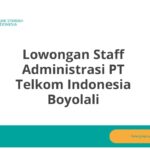 Lowongan Staff Administrasi PT Telkom Indonesia Boyolali