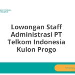 Lowongan Staff Administrasi PT Telkom Indonesia Kulon Progo