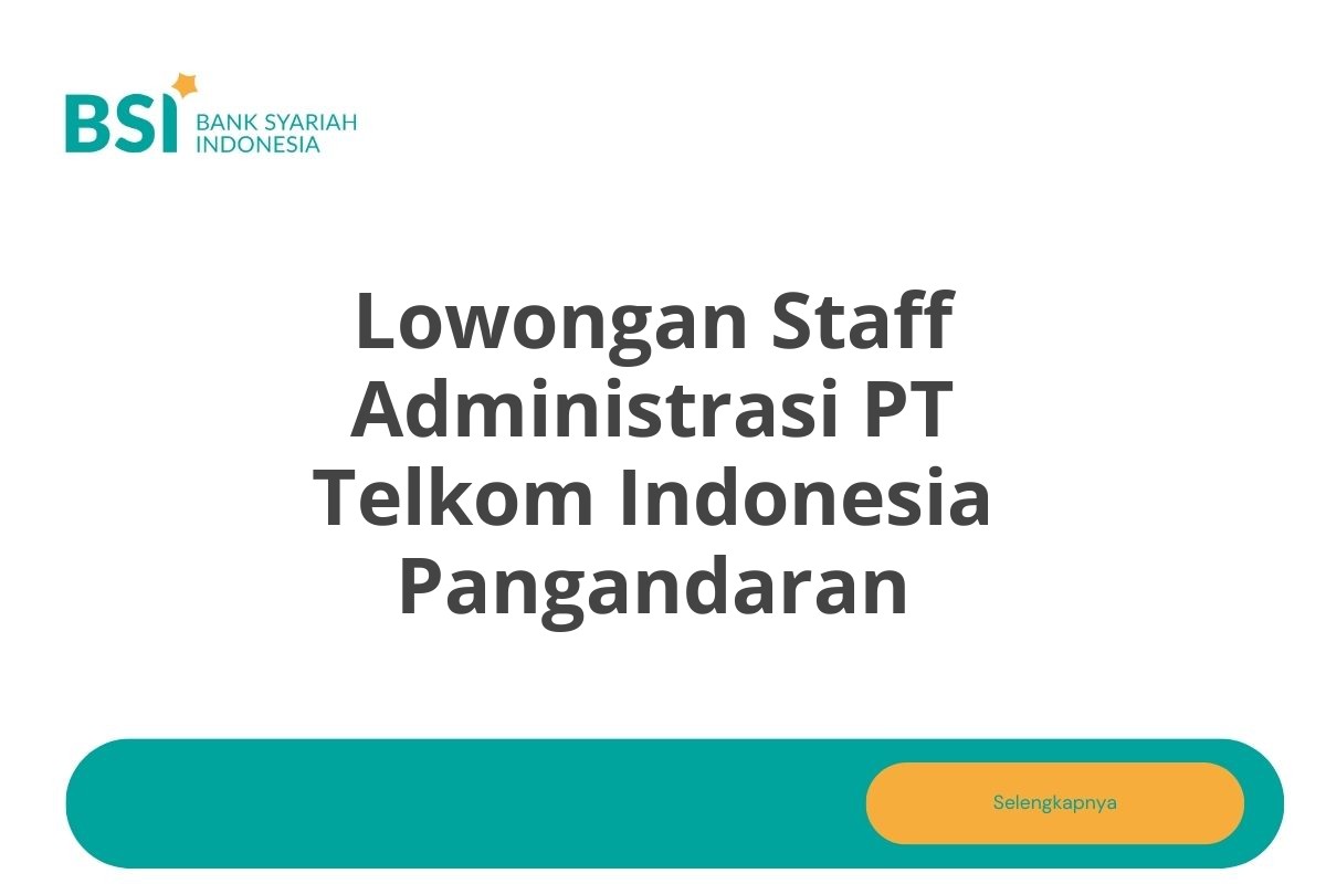 Lowongan Staff Administrasi PT Telkom Indonesia Pangandaran