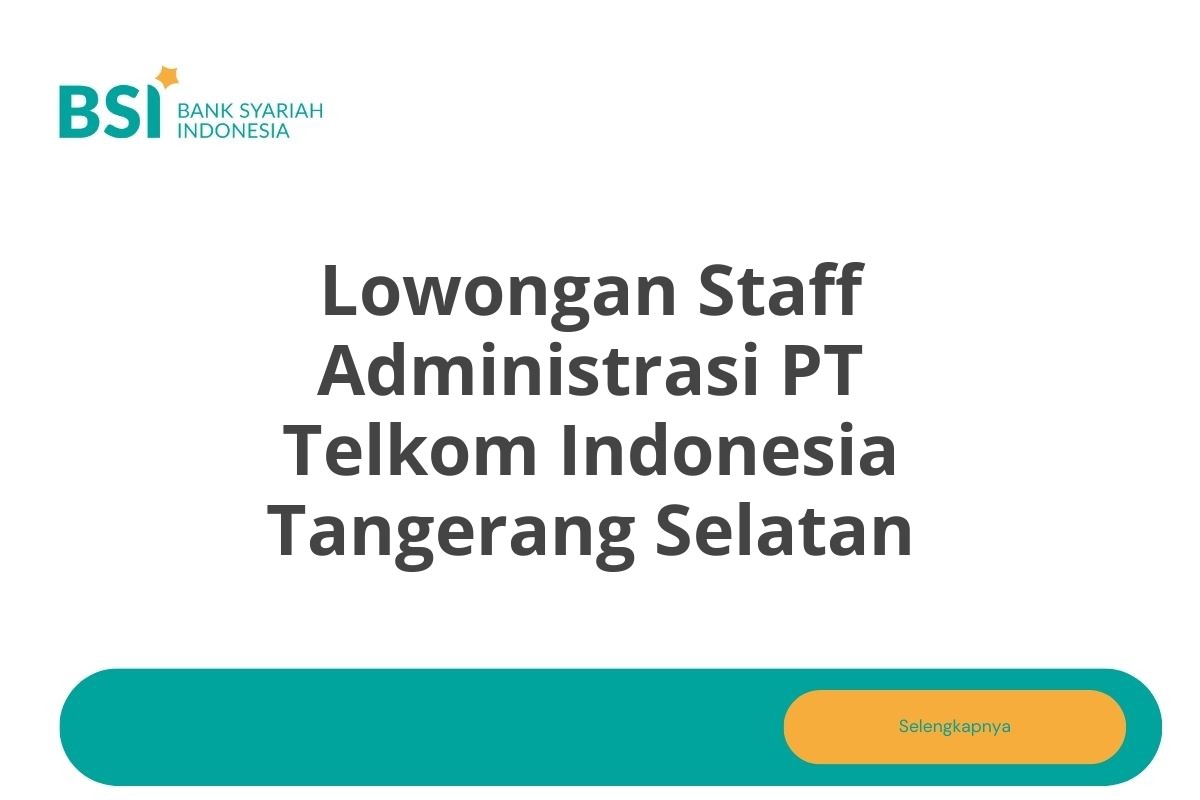 Lowongan Staff Administrasi PT Telkom Indonesia Tangerang Selatan