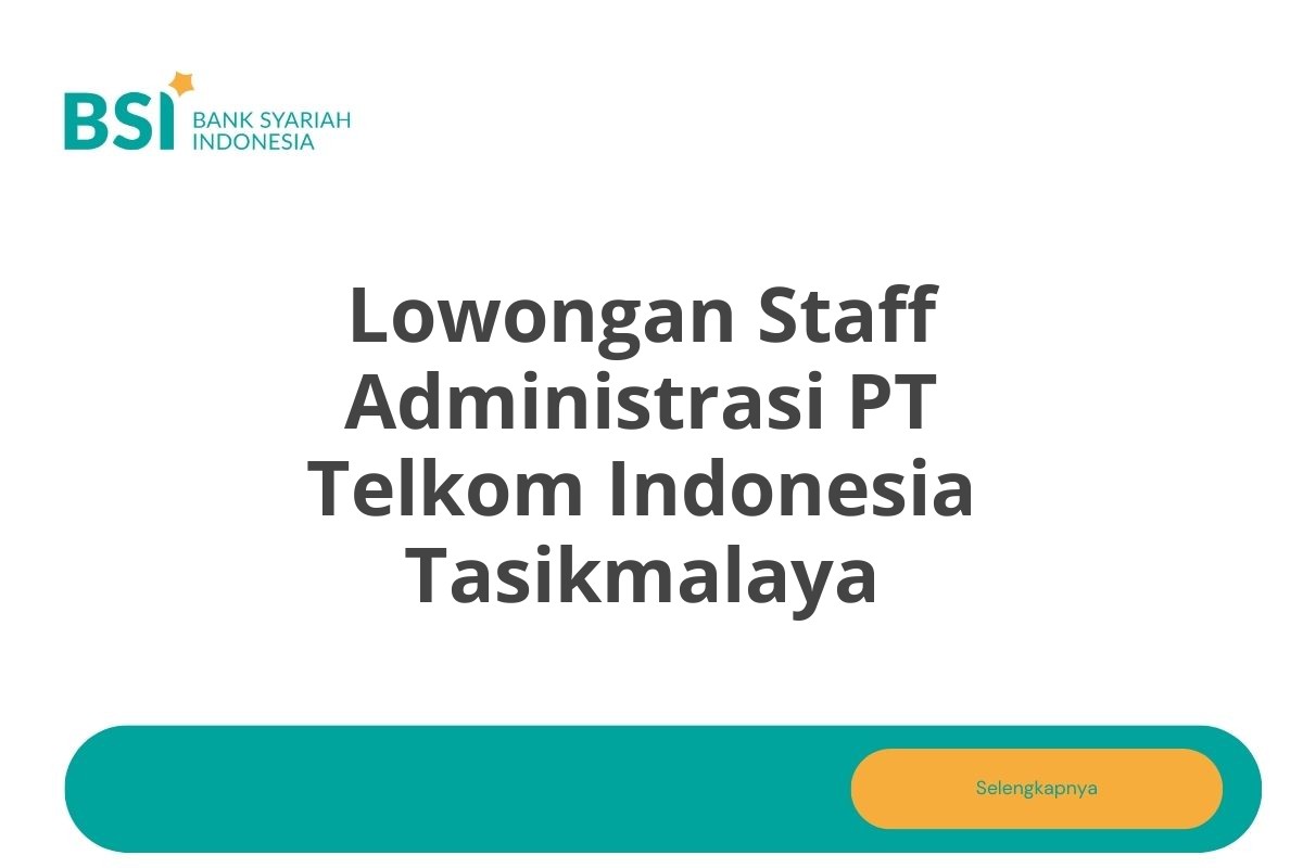 Lowongan Staff Administrasi PT Telkom Indonesia Tasikmalaya