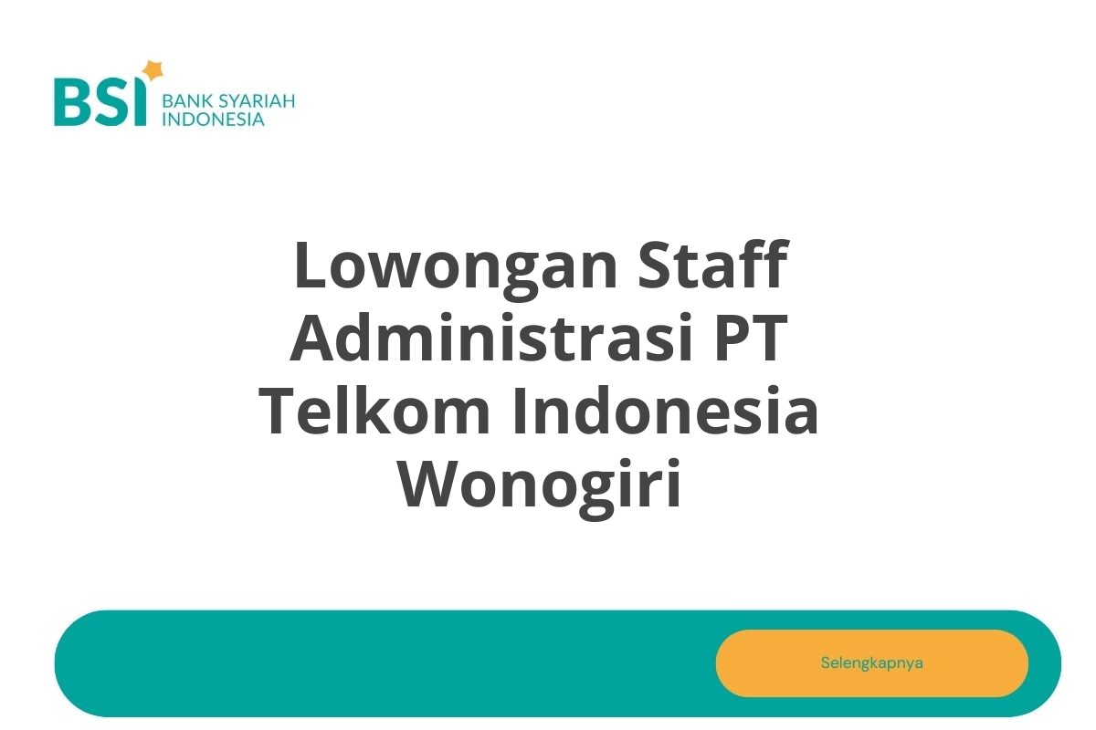 Lowongan Staff Administrasi PT Telkom Indonesia Wonogiri