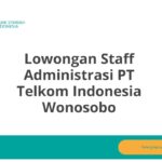 Lowongan Staff Administrasi PT Telkom Indonesia Wonosobo